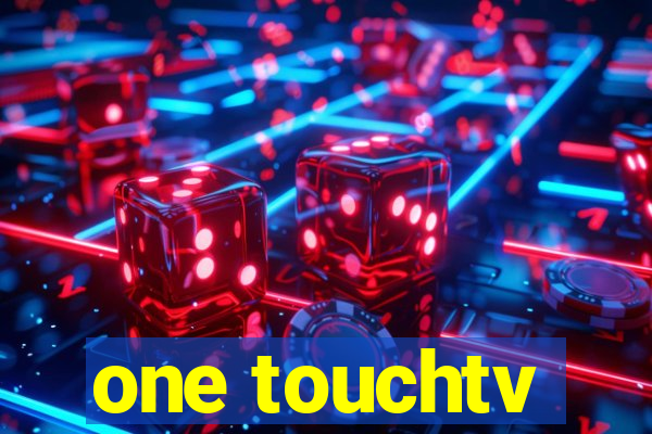 one touchtv